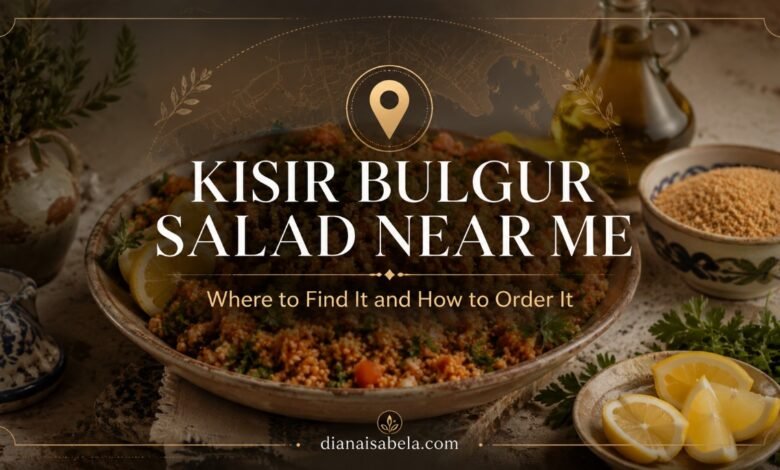 Kisir bulgur salad near me restaurant and ordering guide